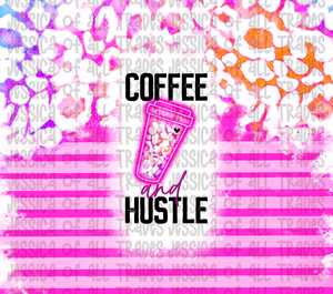 Coffee and Hustle Tumbler