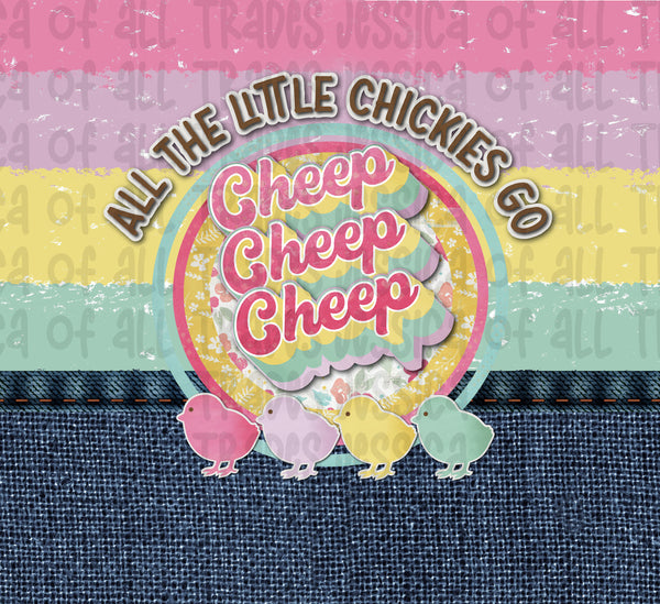 All the Little Chickies Go Cheep Cheep Cheep Tumbler