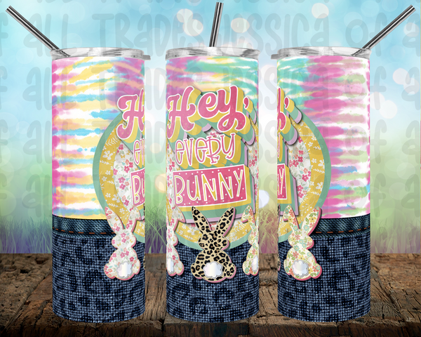 Hey Every Bunny Tumbler