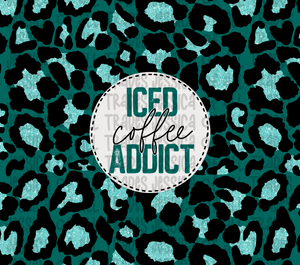 Iced Coffee Addict Greenish Teal Tumbler