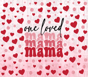 One Loved Mama Hearts Valentine Tumbler