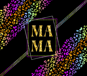 Mama Black Rainbow Leopard Tumbler